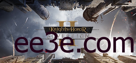 Knights of Honor II: Sovereign 荣誉骑士2 v1.7.0b1豪华中文版