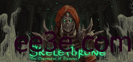 Skelethrone 骷髅王座：埃里克纳编年史 v1.0.9.0中文版
